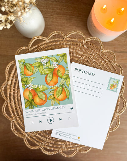 "when life gives you oranges" postcard